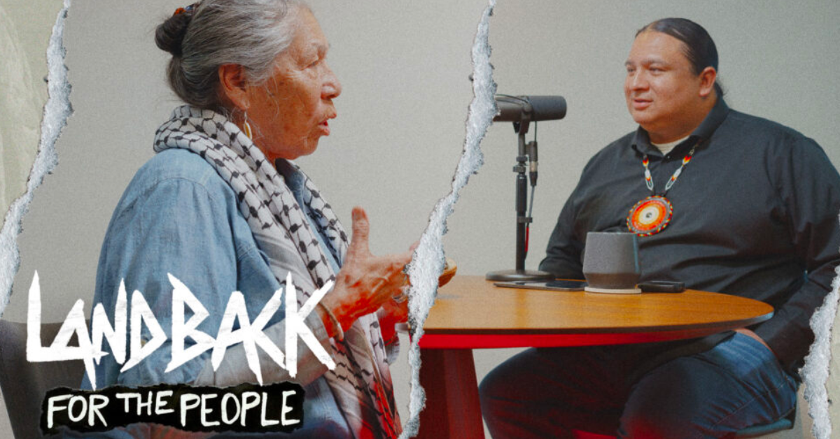 NDN Collective Launches Podcast, “LANDBACK for the People”